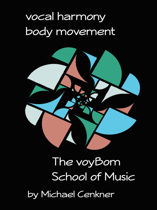 Title details for Vocal Harmony Body Movement by Michael Cenkner - Wait list